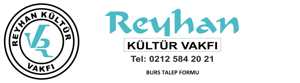 Reyhan Kültür Vakfı · Tel: 0212 584 20 21 · Burs talep formu